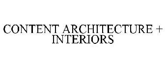 CONTENT ARCHITECTURE + INTERIORS