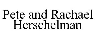 PETE AND RACHAEL HERSCHELMAN