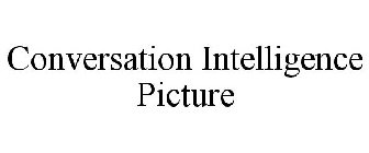 CONVERSATION INTELLIGENCE PICTURE