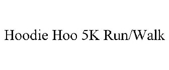 HOODIE HOO 5K RUN/WALK