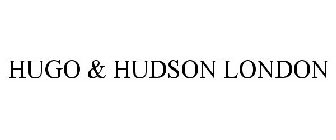 HUGO & HUDSON LONDON