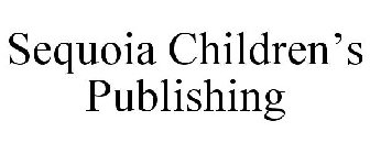 SEQUOIA CHILDREN'S PUBLISHING