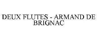 ARMAND DE BRIGNAC CHAMPAGNE DEUX FLUTES