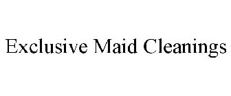 EXCLUSIVE MAID CLEANINGS