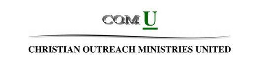 COMU CHRISTIAN OUTREACH MINISTRIES UNITED