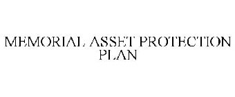 MEMORIAL ASSET PROTECTION PLAN