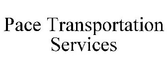 PACE TRANSPORTATION SERVICES