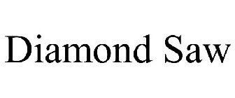 DIAMOND SAW