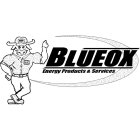 BLUEOX BLUE BLUEOX ENERGY PRODUCTS & SERVICES