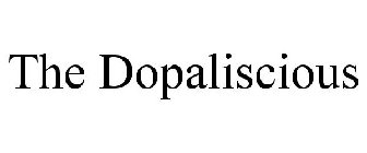 THE DOPALISCIOUS