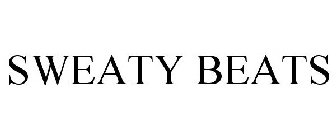 SWEATY BEATS