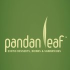 PANDAN LEAF EXOTIC DESSERTS, DRINKS & SANDWICHES