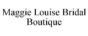 MAGGIE LOUISE BRIDAL BOUTIQUE