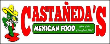 CASTANEDA'S MEXICAN FOOD. HOME OF THE CARNE ASADA FRIES!!