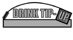 DRINK TIP-UP
