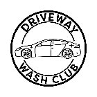 DRIVEWAY WASH CLUB