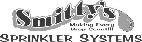 SMITTY'S SPRINKLER SYSTEMS MAKING EVERYDROP COUNT!!!