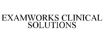 EXAMWORKS CLINICAL SOLUTIONS