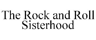 THE ROCK & ROLL SISTERHOOD