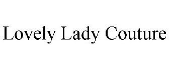 LOVELY LADY COUTURE