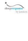 SLEEP RESPONSE BY JAMISON