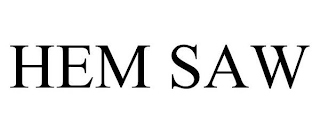 HEM SAW