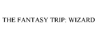 THE FANTASY TRIP: WIZARD