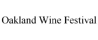 OAKLAND WINE FESTIVAL