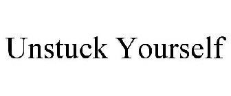 UNSTUCK YOURSELF