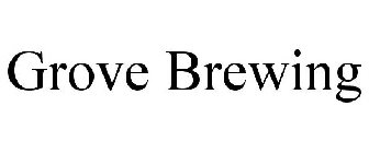 GROVE BREWING