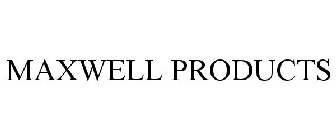MAXWELL PRODUCTS