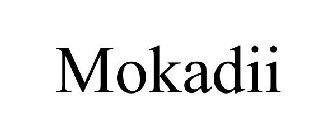 MOKADII