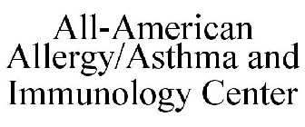 ALL-AMERICAN ALLERGY/ASTHMA AND IMMUNOLOGY CENTER