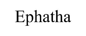 EPHATHA