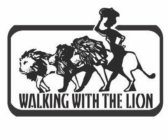 WALKING WITH THE LION