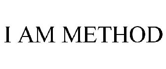 I AM METHOD