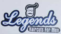 LEGENDS HAIRCUTS FOR MEN