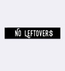NO LEFTOVER$
