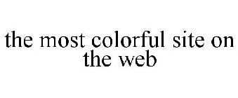 THE MOST COLORFUL SITE ON THE WEB