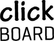 CLICK BOARD