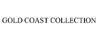 GOLD COAST COLLECTION