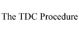 THE TDC PROCEDURE