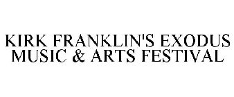 KIRK FRANKLIN'S EXODUS MUSIC & ARTS FESTIVAL