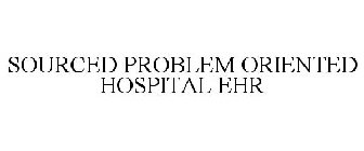 SOURCED PROBLEM ORIENTED HOSPITAL EHR
