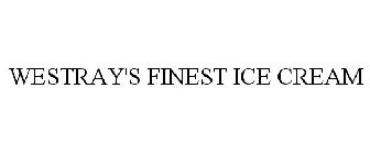 WESTRAY'S FINEST ICE CREAM