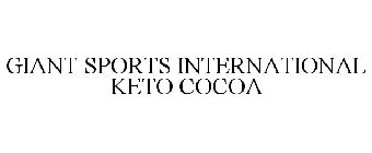 GIANT SPORTS INTERNATIONAL KETO COCOA