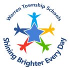 WARREN TOWNSHIP SCHOOLS SHINING BRIGHTER EVERY DAY