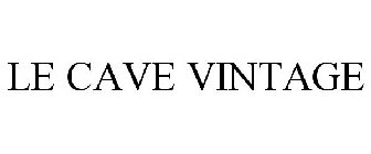 LE CAVE VINTAGE