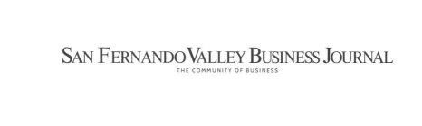 SAN FERNANDO VALLEY BUSINESS JOURNAL THE COMMUNITY OF BUSINESS
