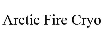 ARCTIC FIRE CRYO